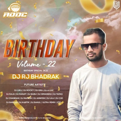 BIRTHDAY (VOL-22) DJ RJ BHADRAK