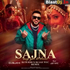 Sajna (Remix) - Badshah - DJ Sukhi NYC X DJ Jay NYC