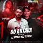 Oo Antava (Telugu Remix) DJ Oppozit X DJ Clement
